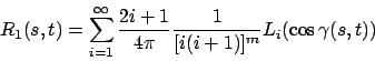 \begin{displaymath}
R_1(s,t) = \sum_{i=1}^\infty \frac{2i+1}{4\pi}
\frac{1}{[i(i+1)]^m} L_i(\cos \gamma (s,t))
\end{displaymath}