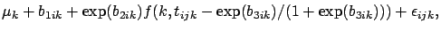 $\displaystyle \mu_k + b_{1ik} + \exp (b_{2ik})
f(k,t_{ijk}-\exp (b_{3ik})/(1+\exp (b_{3ik}))) + \epsilon_{ijk},$