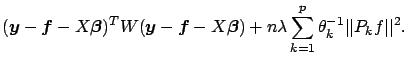 $\displaystyle (\mbox{\boldmath$y$}-\mbox{\boldmath$f$}-X\mbox{\boldmath$\beta$}...
...math$\beta$})+n\lambda\sum_{k=1}^p
\theta_k^{-1} \vert\vert P_{k}f\vert\vert^2.$