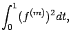 $\displaystyle \int_0^1 (f^{(m)})^2 dt,$