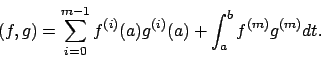 \begin{displaymath}
(f,g) = \sum_{i=0}^{m-1} f^{(i)}(a) g^{(i)}(a) +
\int_a^b f^{(m)} g^{(m)} dt.
\end{displaymath}